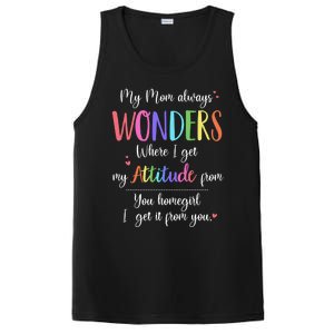 My Mom Always Wonders Where I Get My Attitude From Funny Funny Gift PosiCharge Competitor Tank