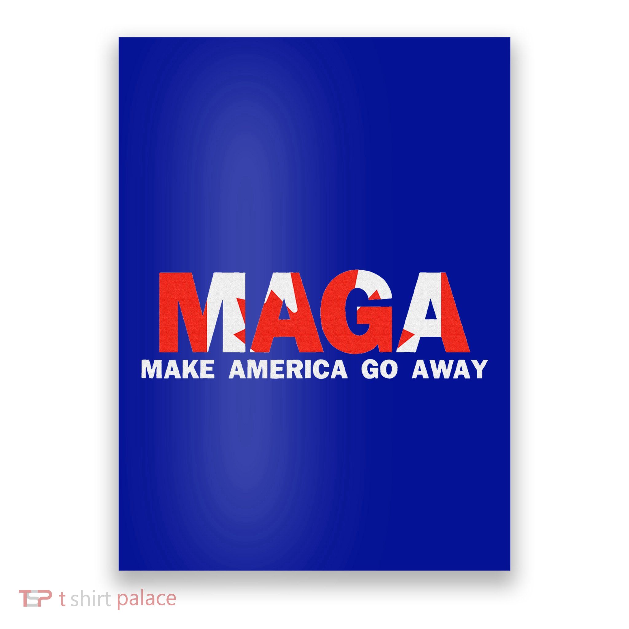 Maga Make America Go Away Canada Poster