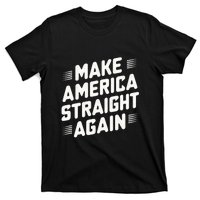 Masa Make America Straight Again T-Shirt