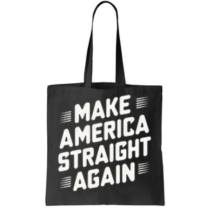 Masa Make America Straight Again Tote Bag