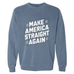 Masa Make America Straight Again Garment-Dyed Sweatshirt