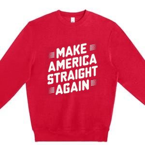 Masa Make America Straight Again Premium Crewneck Sweatshirt