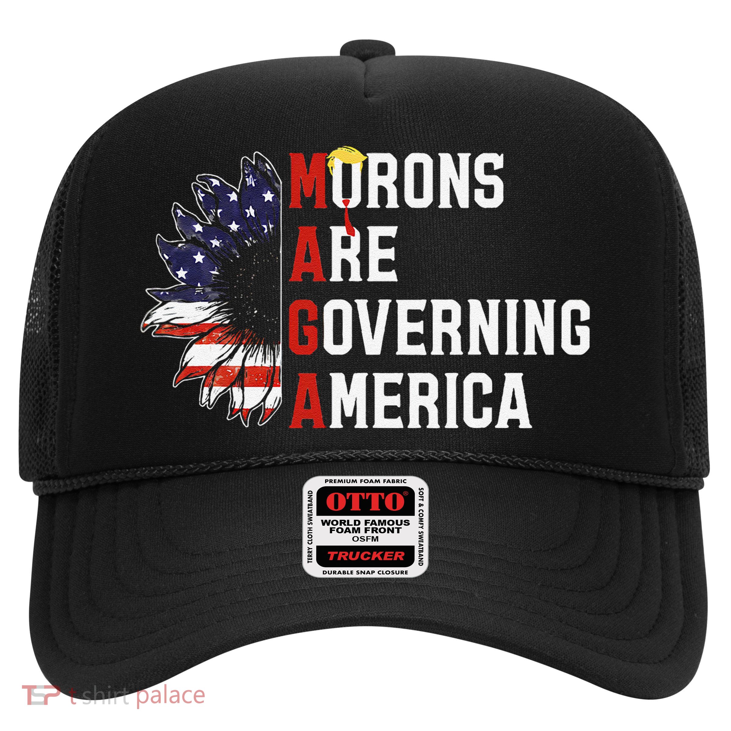 Maga Morons Are Governing America Anti Trump Vintage Quote Trucker Hat