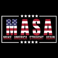 MASA Make America Straight Again T-Shirt