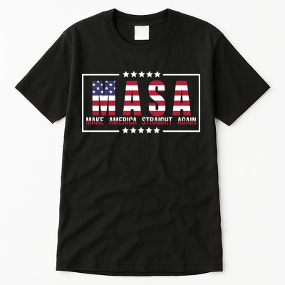 MASA Make America Straight Again Tall T-Shirt
