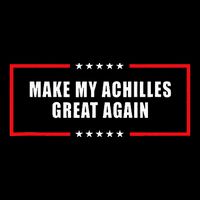 Make My Achilles Great Again Achilles Surgery Recovery Cooling Performance Crew T-Shirt