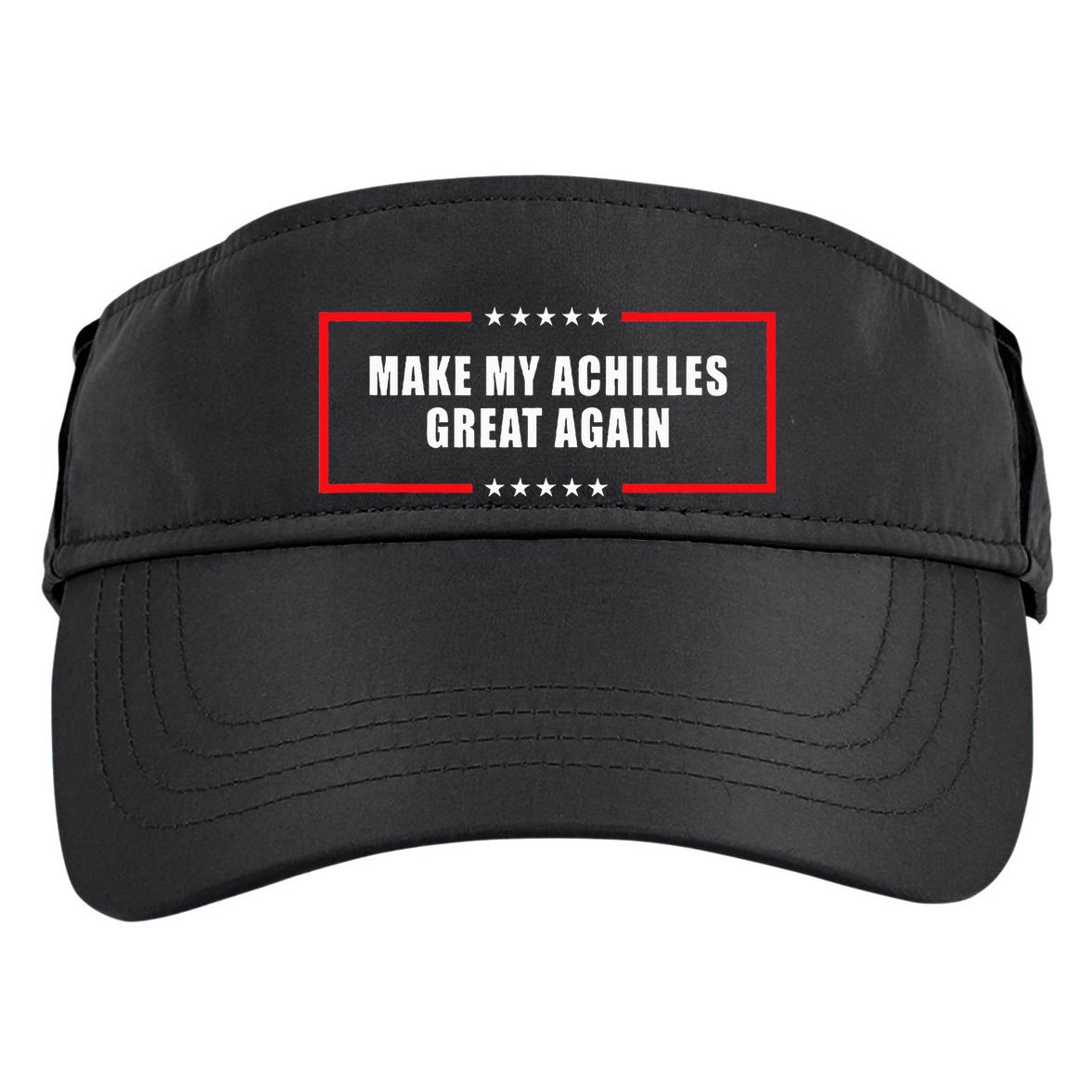 Make My Achilles Great Again Achilles Surgery Recovery Adult Drive Performance Visor