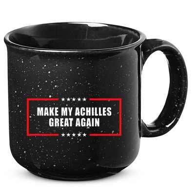 Make My Achilles Great Again Achilles Surgery Recovery 15oz Campfire Ceramic Mug