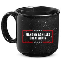 Make My Achilles Great Again Achilles Surgery Recovery 15oz Campfire Ceramic Mug