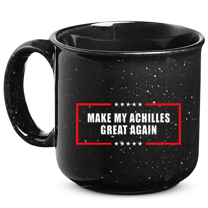 Make My Achilles Great Again Achilles Surgery Recovery 15oz Campfire Ceramic Mug