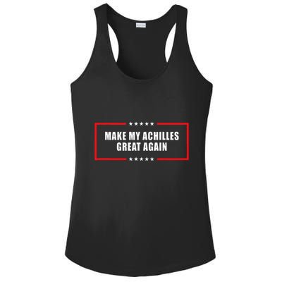 Make My Achilles Great Again Achilles Surgery Recovery Ladies PosiCharge Competitor Racerback Tank