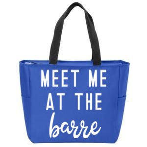 Meet Me At The Barre Gift Cute Funny Fitness Gym Class Great Gift Zip Tote Bag