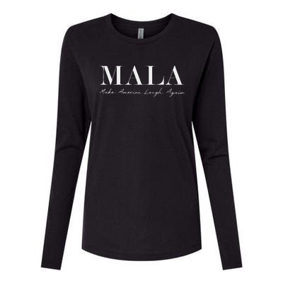 Mala Make America Laugh Again Funny Kamala Harris Womens Cotton Relaxed Long Sleeve T-Shirt