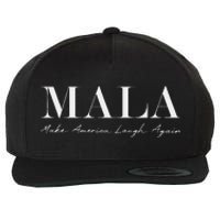 Mala Make America Laugh Again Funny Kamala Harris Wool Snapback Cap