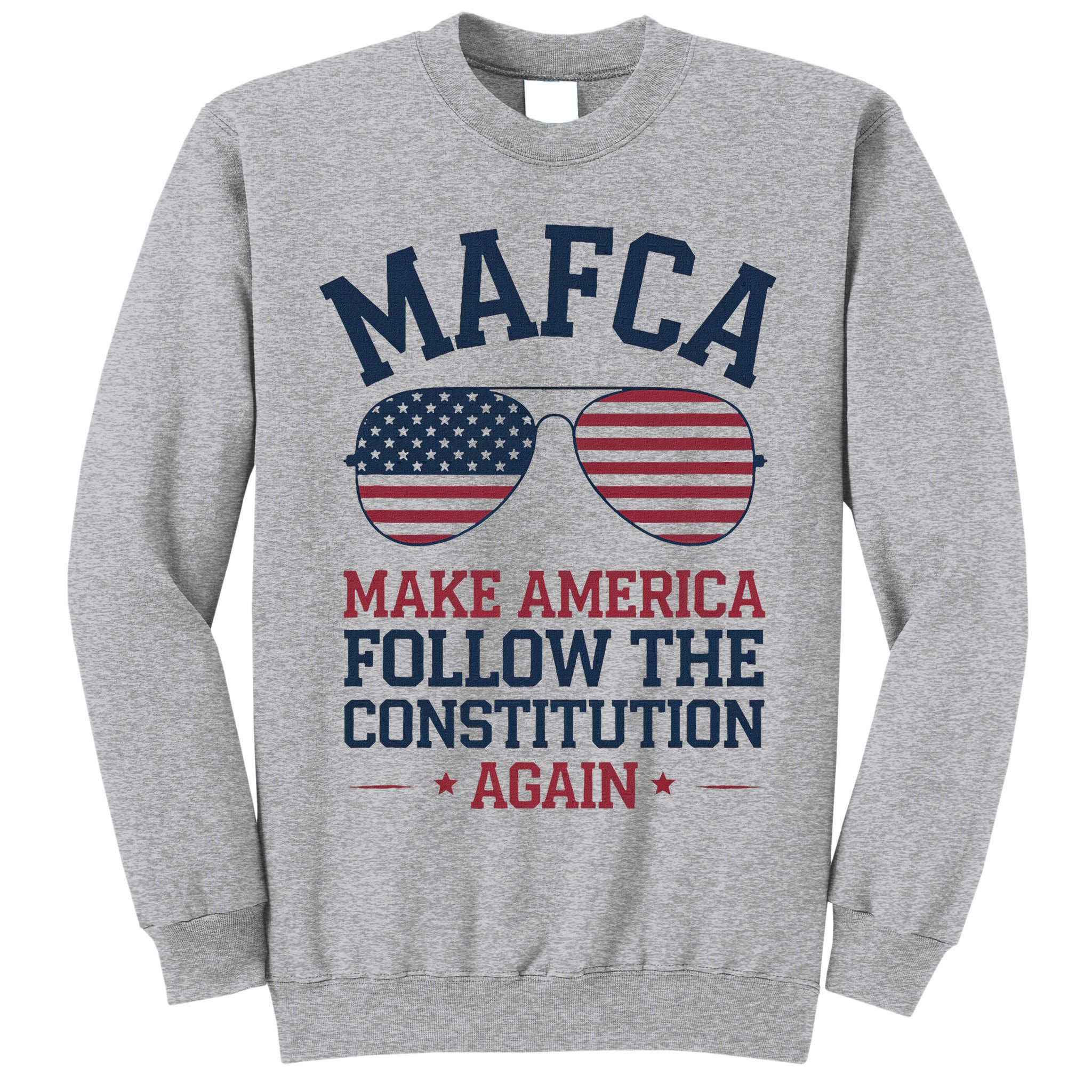 Mafca Make America Follow The Constitution Again Tall Sweatshirt