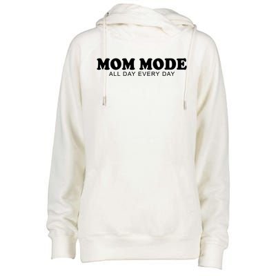 Mom Mode All Day Every Day Womens Funnel Neck Pullover Hood