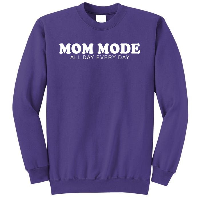 Mom Mode All Day Every Day Sweatshirt