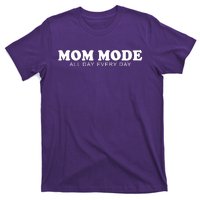 Mom Mode All Day Every Day T-Shirt