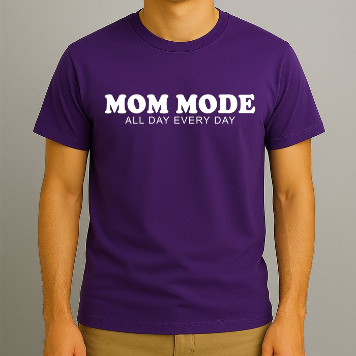 Mom Mode All Day Every Day T-Shirt