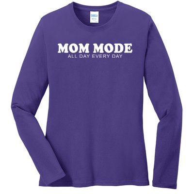 Mom Mode All Day Every Day Ladies Long Sleeve Shirt