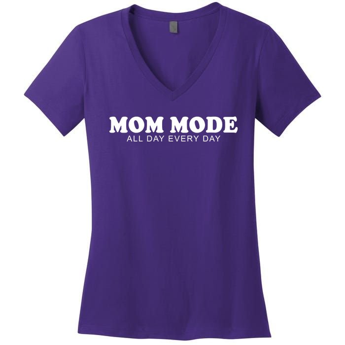 Mom Mode All Day Every Day Women's V-Neck T-Shirt