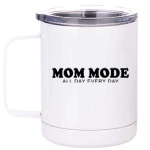 Mom Mode All Day Every Day 12 oz Stainless Steel Tumbler Cup