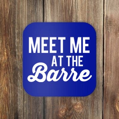 Meet Me At The Barre Yoga Fitness Gym Home Fun Gift Coaster