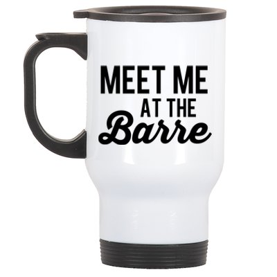 Meet Me At The Barre Yoga Fitness Gym Home Fun Gift Stainless Steel Travel Mug