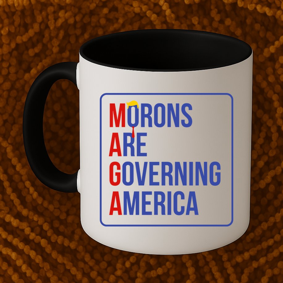 Maga Morons Are Governing America Mug