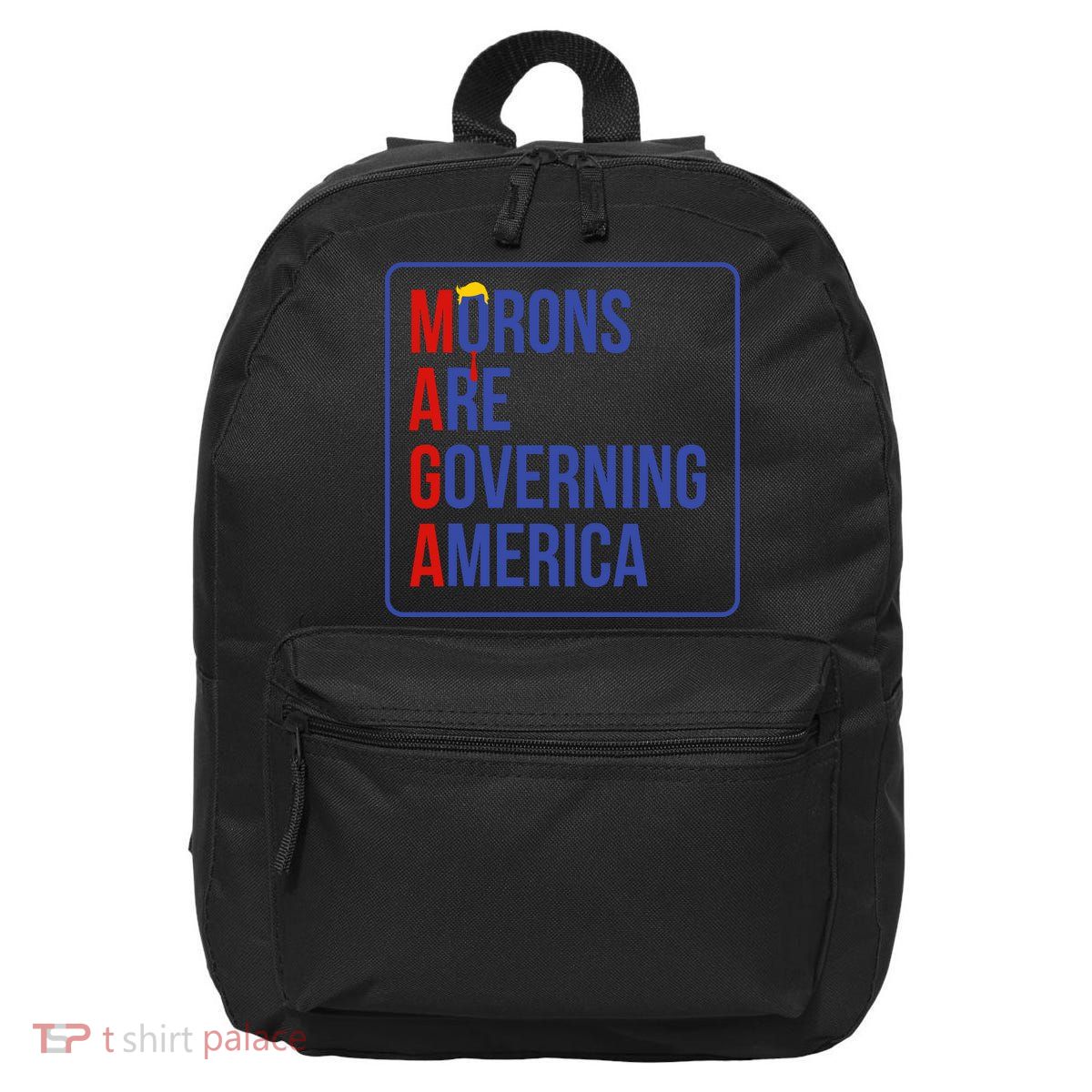 Maga Morons Are Governing America 16 in Basic Backpack