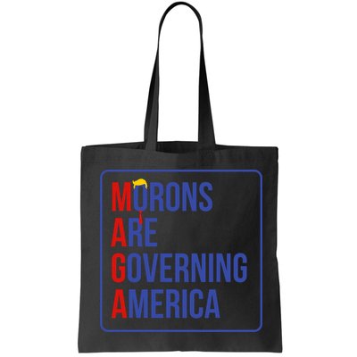 Maga Morons Are Governing America Bag