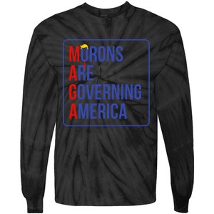 Maga Morons Are Governing America Tie-Dye Long Sleeve Shirt