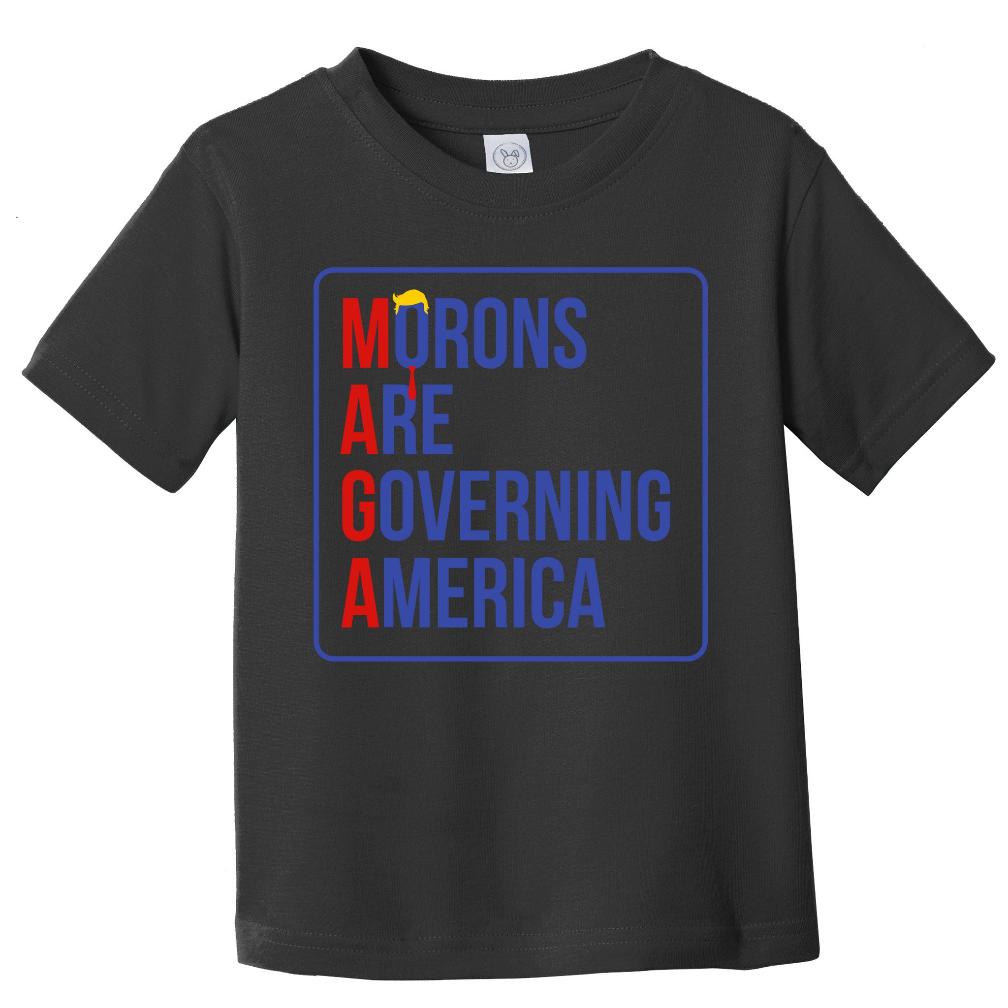 Maga Morons Are Governing America Toddler T-Shirt