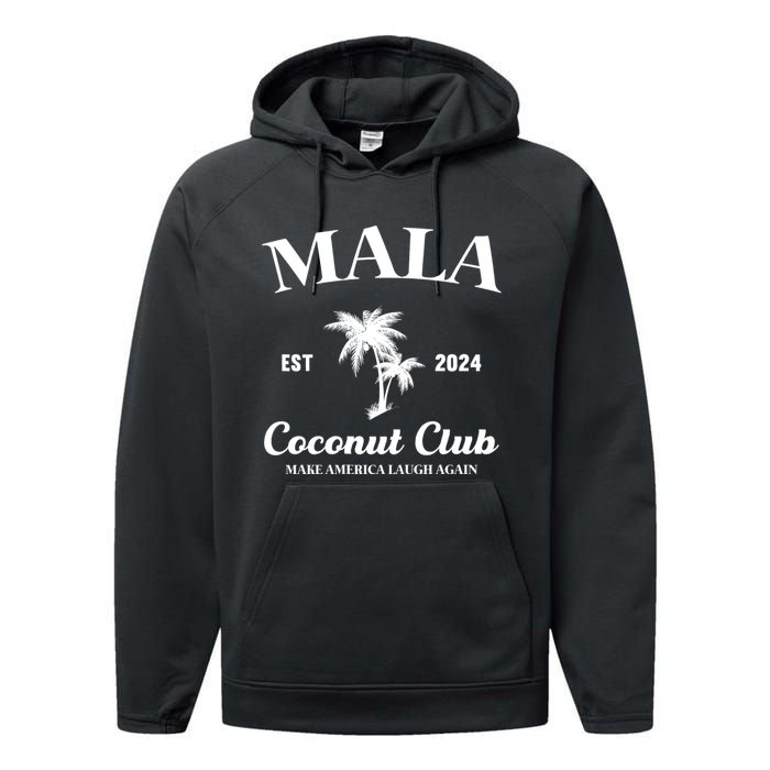 Mala Make America Laugh Again Coconut Club Performance Fleece Hoodie