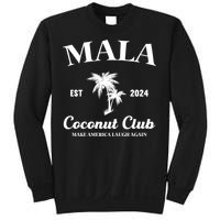 Mala Make America Laugh Again Coconut Club Sweatshirt