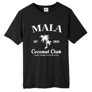 Mala Make America Laugh Again Coconut Club Tall Fusion ChromaSoft Performance T-Shirt