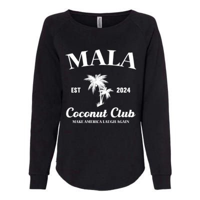 Mala Make America Laugh Again Coconut Club Womens California Wash Sweatshirt