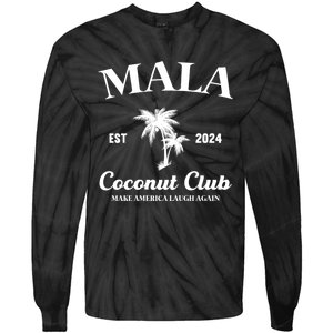 Mala Make America Laugh Again Coconut Club Tie-Dye Long Sleeve Shirt