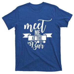 Meet Me At The Bar Barbell Funny Gift Gym Workout Motivational Meaningful Gift T-Shirt