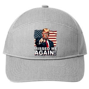 Missed Me Again You Missed Trump 2024 Elections 7-Panel Snapback Hat