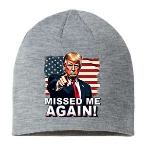 Missed Me Again You Missed Trump 2024 Elections Sustainable Beanie