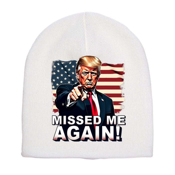 Missed Me Again You Missed Trump 2024 Elections Short Acrylic Beanie