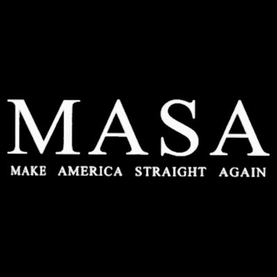 Masa Make America Straight Again T-Shirt