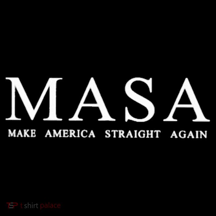 Masa Make America Straight Again Premium T-Shirt