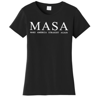 Masa Make America Straight Again Women's T-Shirt