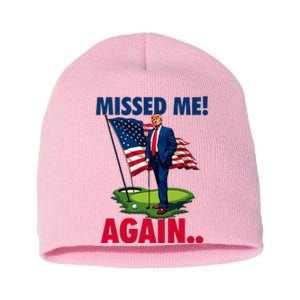 Missed Me Again You Missed Trump Golf 2024 Short Acrylic Beanie