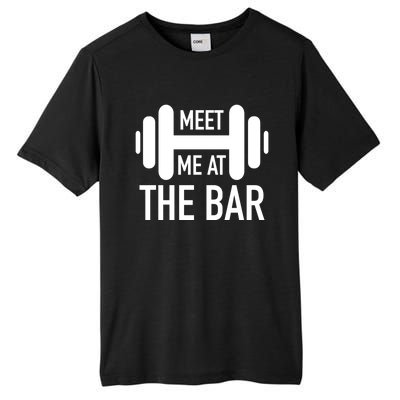 Meet Me At The Bar Fitness Gym Workout Funny Pun Gift Great Gift Tall Fusion ChromaSoft Performance T-Shirt