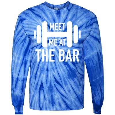 Meet Me At The Bar Fitness Gym Workout Funny Pun Gift Great Gift Tie-Dye Long Sleeve Shirt