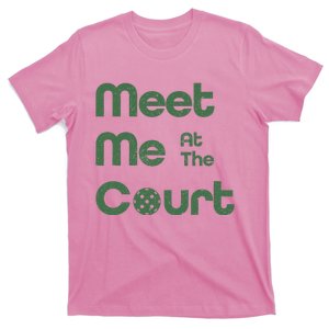 Meet Me At The Court T-Shirt