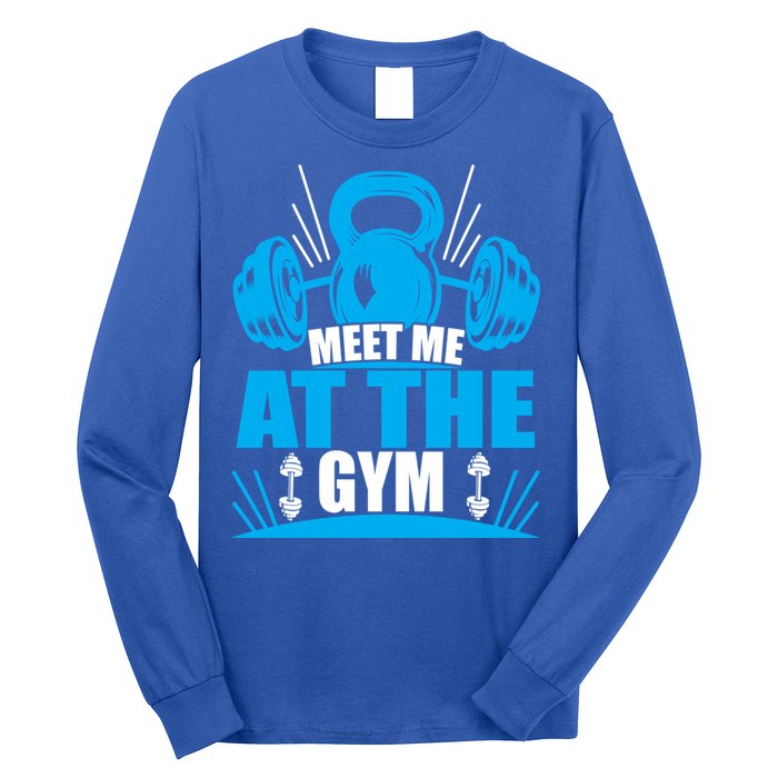 Meet Me At The Gym Barbell Workout Kettlebell Wod Great Gift Long Sleeve Shirt